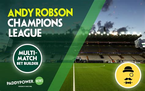 Bet Builder Tips: Andy Robson's 10/1 Champions League multi.